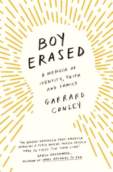 Cover for Garrard Conley · Boy Erased: A Memoir of Identity, Faith and Family (Paperback Book) (2018)