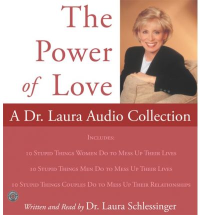 Cover for Laura Schlessinger · Power of Love, The: a Dr. Laura Audio Collection CD (Audiobook (CD)) [Abridged edition] (2004)