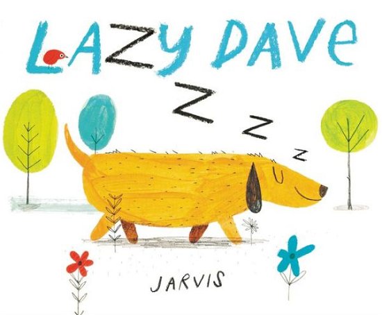 Lazy Dave - Jarvis - Bøger - HarperCollins Publishers Inc - 9780062355980 - 5. november 2015
