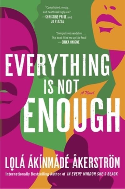 Cover for Lola Akinmade Akerstrom · Everything Is Not Enough (Book) (2024)