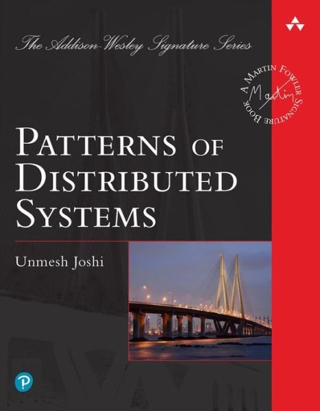Cover for Unmesh Joshi · Patterns of Distributed Systems - Addison-Wesley Signature Series (Fowler) (Paperback Book) (2023)