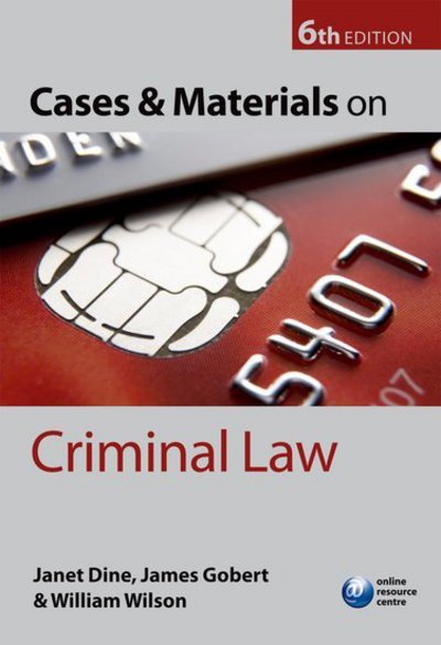 Cover for Dine, Janet (Professor of Law, Queen Mary University of London) · Cases and Materials on Criminal Law (Paperback Book) [6 Revised edition] (2010)