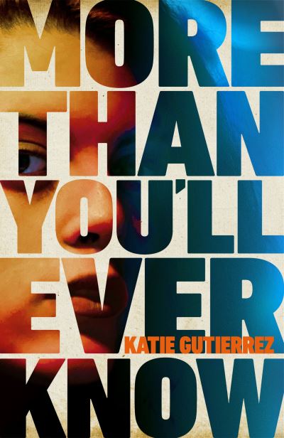 Cover for Katie Gutierrez · More Than You'll Ever Know: The suspenseful and heart-pounding Radio 2 Book Club pick (Hardcover Book) (2022)