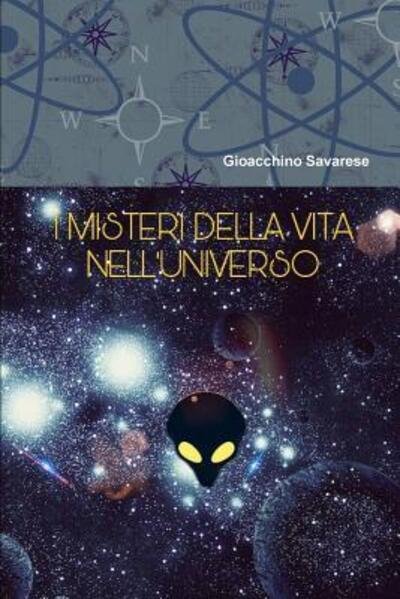 Cover for Gioacchino Savarese · I Misteri Della Vita Nell'universo (Paperback Bog) (2017)