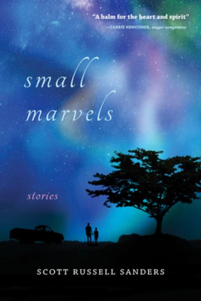 Cover for Scott Russell Sanders · Small Marvels: Stories (Hardcover Book) (2022)