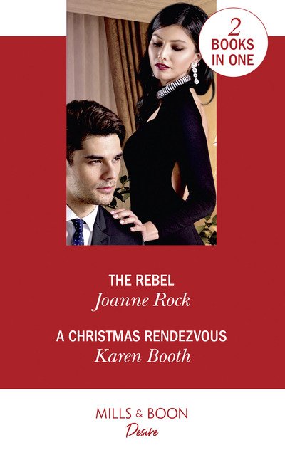 Cover for Joanne Rock · The Rebel / A Christmas Rendezvous: The Rebel (Dynasties: Mesa Falls) / a Christmas Rendezvous (the Eden Empire) (Paperback Book) (2019)