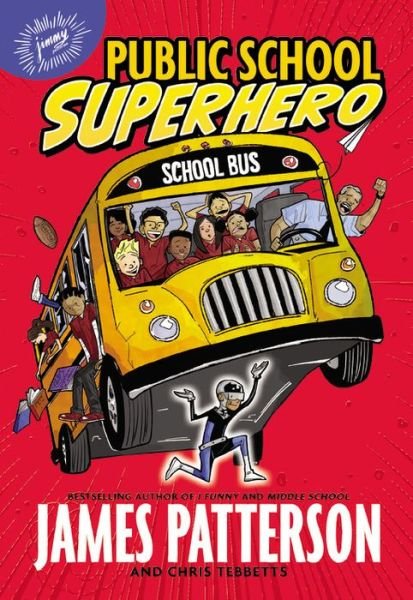 Cover for James Patterson · Public School Superhero (Book) (2016)