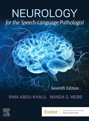 Cover for Abou-Khalil, Rima, Ph.D., CCC-SLP (Clinical Assistant Professor, Department of Hearing and Speech Sciences&lt;br&gt;Vanderbilt University Medical School&lt;br&gt;8334 MCE South Tower) · Neurology for the Speech-Language Pathologist (Paperback Bog) (2023)