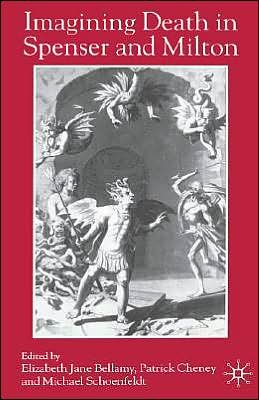 Cover for Elizabeth Jane Bellamy · Imagining Death in Spenser and Milton (Hardcover Book) (2003)