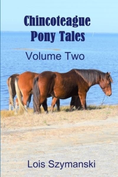 Cover for Lois Szymanski · Chincoteague Pony Tales - Volume 2 (Taschenbuch) (2019)