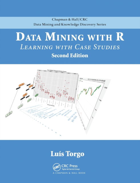 Cover for Torgo, Luis (University of Porto, Portugal University of Porto, Portugal University of Porto, Portugal University of Porto, Portugal) · Data Mining with R: Learning with Case Studies, Second Edition - Chapman &amp; Hall / CRC Data Mining and Knowledge Discovery Series (Paperback Bog) (2020)