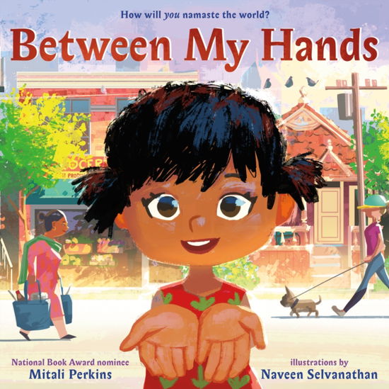 Cover for Mitali Perkins · Between My Hands - The 'Between' Books (Inbunden Bok) (2024)