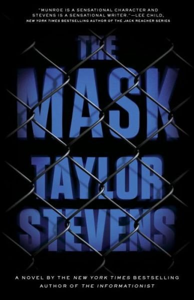 Cover for Taylor Stevens · The Mask: A Vanessa Michael Munroe Novel - Vanessa Michael Munroe (Pocketbok) (2016)