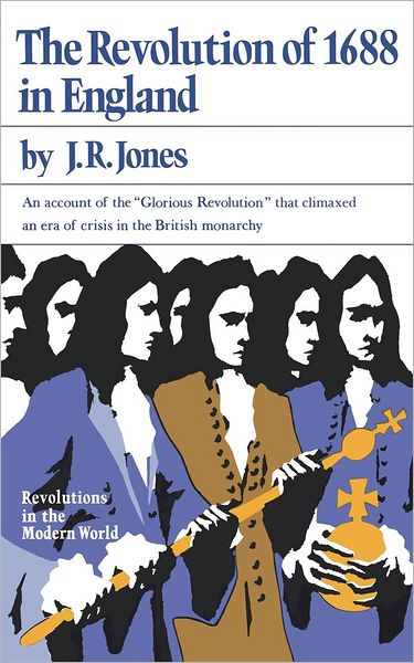 Cover for J.r. Jones · The Revolution of 1688 in England (Paperback Book) (1973)