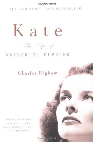 Kate: The Life of Katharine Hepburn - Charles Higham - Books - WW Norton & Co - 9780393325980 - March 30, 2004