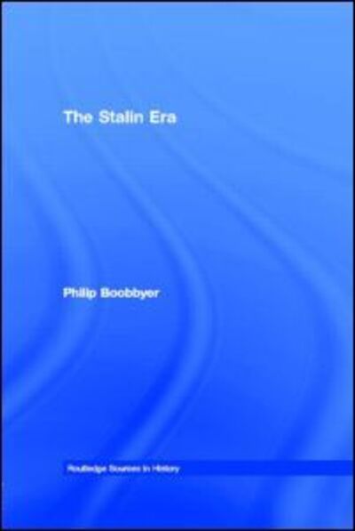Cover for Philip Boobbyer · The Stalin Era - Routledge Sources in History (Paperback Book) (2000)