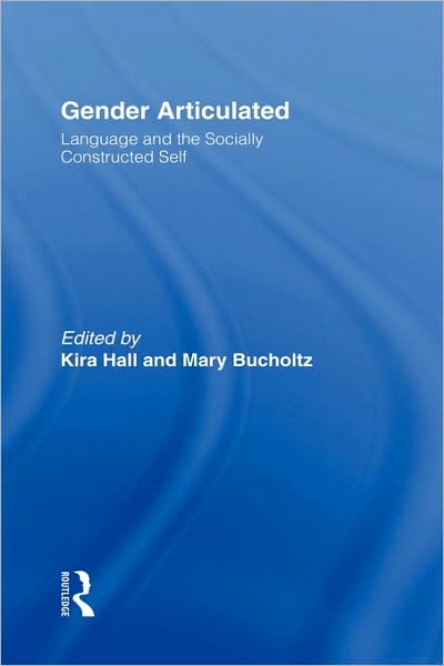 Cover for Kira Hall · Gender Articulated: Language and the Socially Constructed Self (Inbunden Bok) (1996)