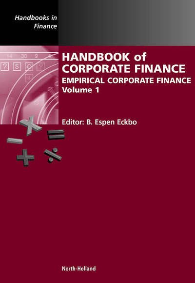 Handbook of Corporate Finance: Empirical Corporate Finance - Handbooks in Finance - B Espen Eckbo - Libros - Elsevier Science & Technology - 9780444508980 - 11 de abril de 2007