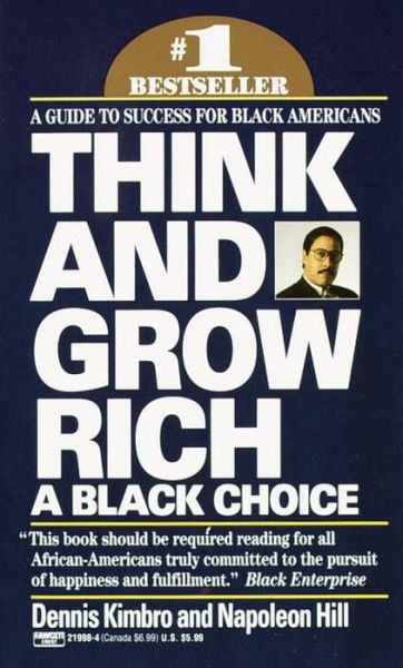 Cover for Dennis Kimbro · Think and Grow Rich: A Black Choice: A Guide to Success for Black Americans (Pocketbok) (1992)