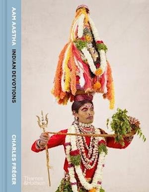 Cover for Charles Freger · AAM AASTHA: Indian Devotions (Hardcover bog) (2023)