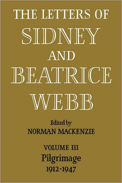 Cover for Webb · The Letters of Sidney and Beatrice Webb: Volume 3, Pilgrimage 1912–1947 (Pocketbok) (2008)