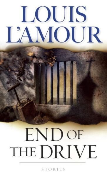 Cover for Louis L'Amour · End of the Drive: A Novel - Sacketts (Paperback Bog) (1998)
