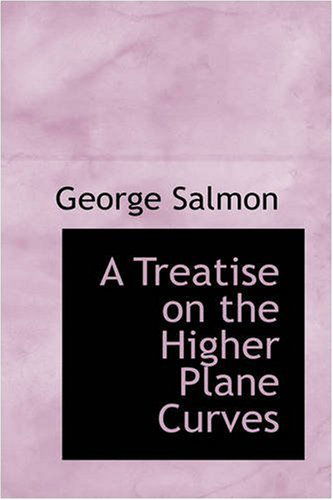 Cover for George Salmon · A Treatise on the Higher Plane Curves (Paperback Book) (2008)