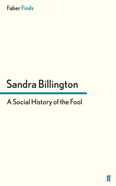 Cover for Sandra Billington · A Social History of the Fool (Paperback Book) [Main edition] (2015)
