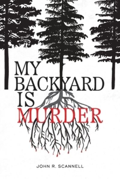 Cover for John R. Scannell · My Backyard Is Murder (Paperback Book) (2022)