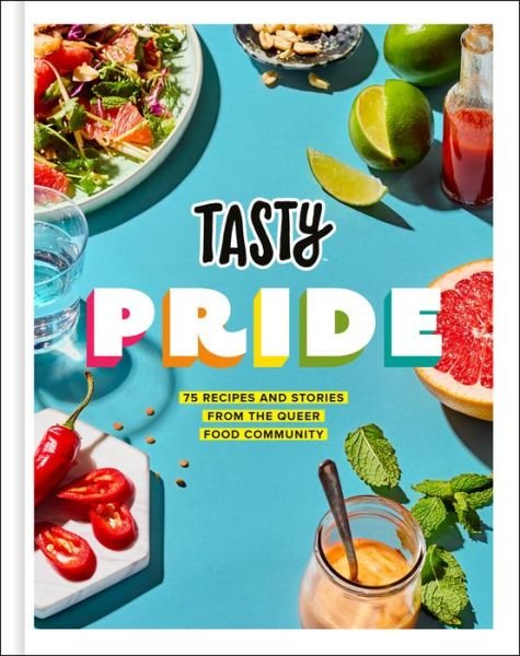 Cover for Tasty · Tasty Pride: 75 Recipes and Stories from the Queer Food Community (Hardcover Book) (2020)