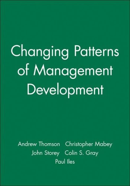 Cover for Andrew Thomson · Changing Patterns of Management Development - Management, Organizations and Business (Hardcover Book) (2000)
