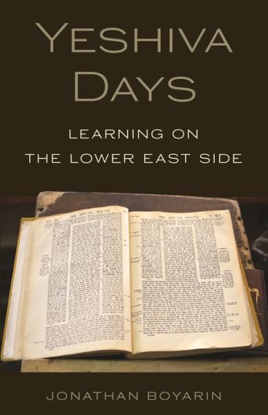 Cover for Jonathan Boyarin · Yeshiva Days: Learning on the Lower East Side (Gebundenes Buch) (2020)