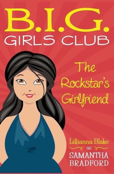 Cover for P Seymour · The Rockstar's Girlfriend (B.i.g. Girls Club, Book 1) (Taschenbuch) (2015)