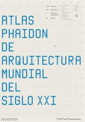 Atlas Phaidon De Arquitectura Mundial Del Siglo XXI - Phaidon Editors - Books - Phaidon Press - 9780714849980 - November 3, 2009