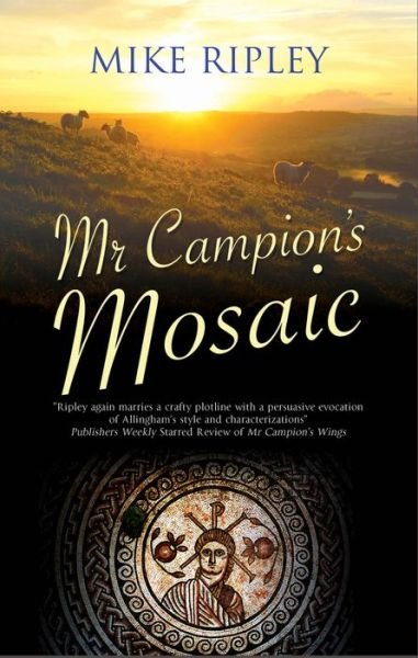 Cover for Ripley, Mike (Contributor) · Mr Campion's Mosaic - An Albert Campion Mystery (Inbunden Bok) [Main edition] (2022)