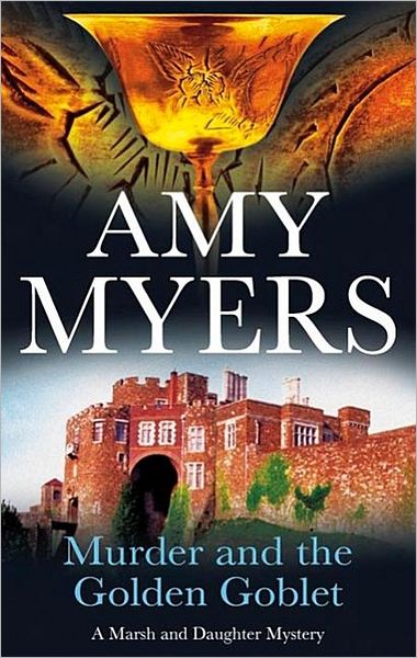 Murder and the Golden Goblet - Amy Myers - Kirjat - Canongate Books Ltd - 9780727876980 - perjantai 25. heinäkuuta 2008