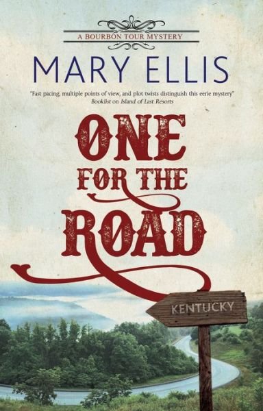 Cover for Mary Ellis · One for the Road - A Bourbon Tour mystery (Innbunden bok) [Main edition] (2020)