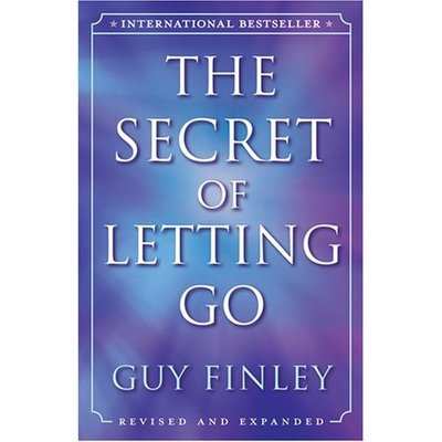 Cover for Guy Finley · The Secret of Letting Go (Paperback Book) [Revised edition] (2007)
