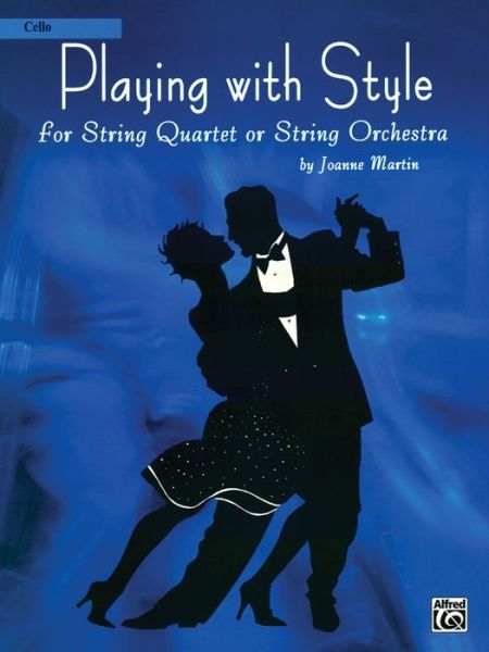 Cover for Joanne Martin · Playing With Style For String Orchestra Or String Quartet (Cello) (Paperback Book) (2006)