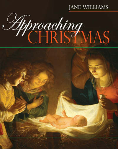 Approaching Christmas - Jane Williams - Books - SPCK Publishing - 9780745951980 - September 23, 2005