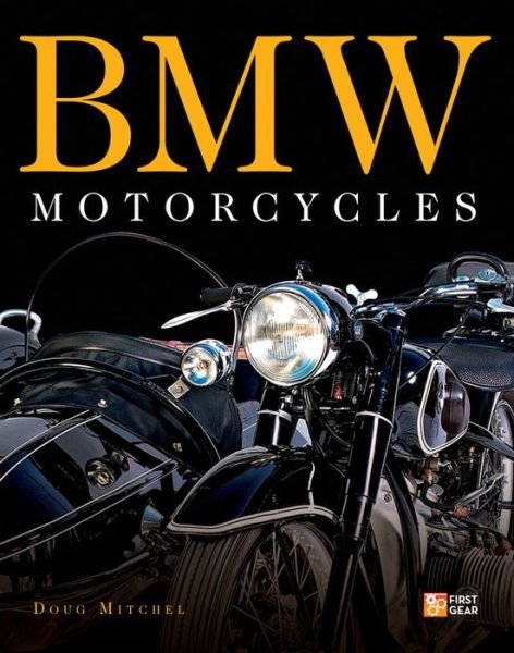 BMW Motorcycles - Doug Mitchel - Kirjat - Motorbooks International - 9780760347980 - keskiviikko 24. kesäkuuta 2015