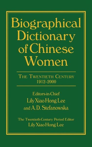 Cover for Lee, Lily Xiao Hong (University of Sydney) · Biographical Dictionary of Chinese Women: v. 2: Twentieth Century (Hardcover Book) (2002)