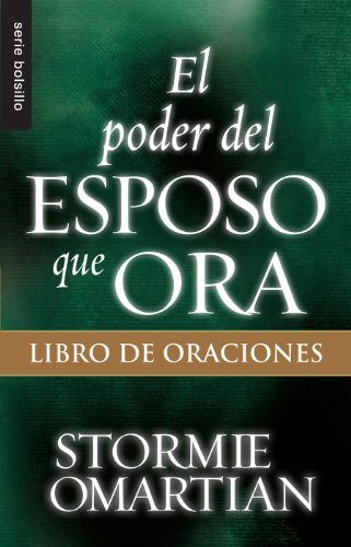 Cover for Stormie · Poder Del Esposo Que Ora, El: Libro De Oraciones // Power of a Praying Husband - Book of Prayers (Serie Bolsillo) (Spanish Edition) (Paperback Book) [Spanish edition] (2013)