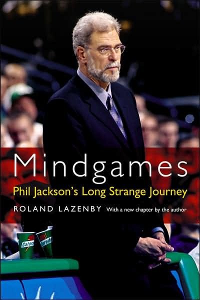 Cover for Roland Lazenby · Mindgames: Phil Jackson's Long Strange Journey (Pocketbok) (2007)