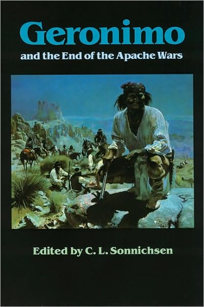 Cover for C L Sonnichsen · Geronimo and the End of the Apache Wars (Paperback Book) (1990)