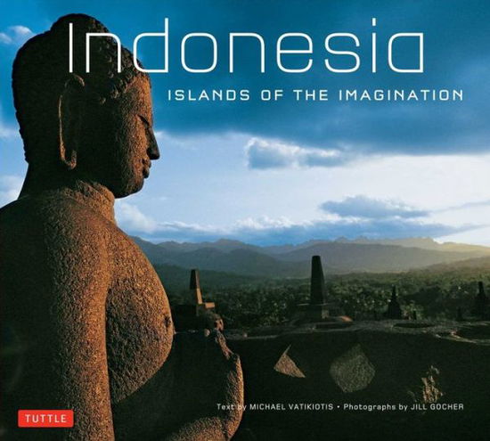 Cover for Michael Vatikiotis · Indonesia: Islands of the Imagination (Paperback Book) (2014)