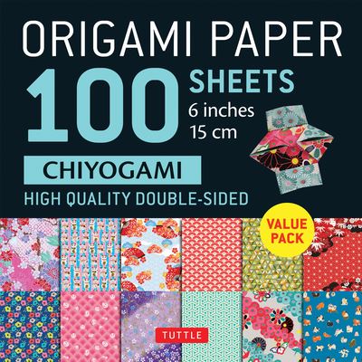 Cover for Origami Paper 100 Sheets Chiyogam · Origami Paper 100 Sheets Chiyogami 6&quot; (15 cm): Tuttle Origami Paper: Double-Sided Origami Sheets Printed with 12 Different Patterns (Instructions for 5 Projects Included) (Stationery) (2024)