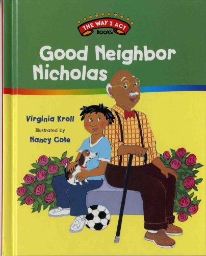 Cover for Virginia Kroll · Good Neighbor Nicholas - The Way I Act (Hardcover Book) (2006)