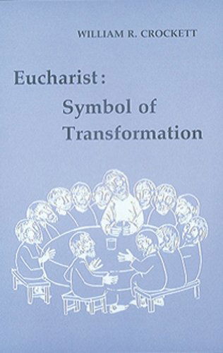 Eucharist: Symbol of Transformation - William R. Crockett - Books - Pueblo Books - 9780814660980 - 1989