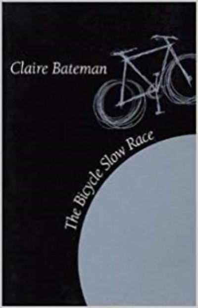 The bicycle slow race - Claire Bateman - Książki - Wesleyan University Press - 9780819511980 - 1 sierpnia 1991